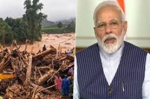 पीएम मोदी का भूस्खलन से प्रभावित वायनाड का दौरा आज